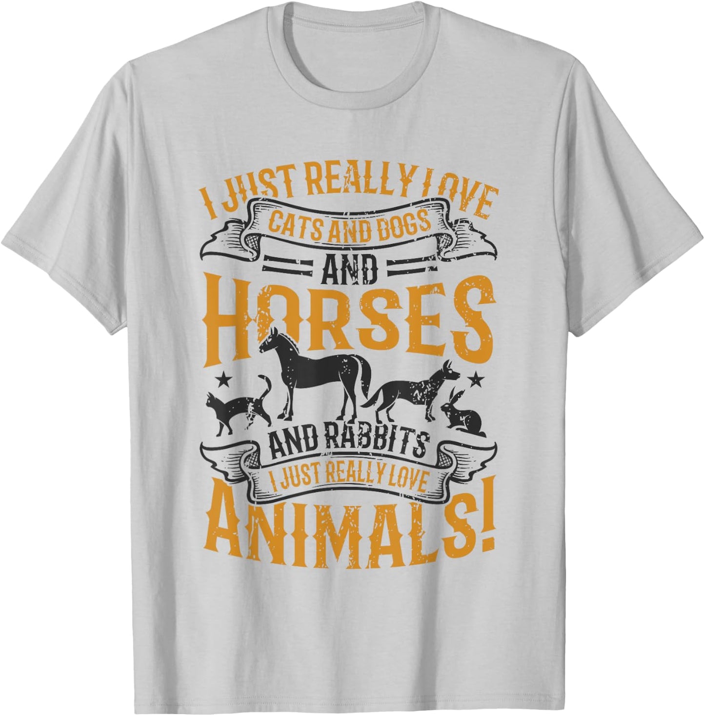 Cats and Dogs and Horses and Rabbits - Animal Lover T-Shirt - T-Shirt | Ash