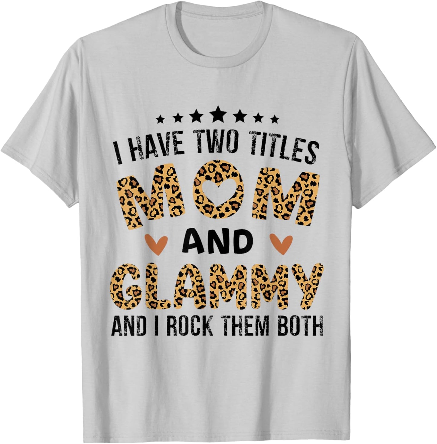 I have Two Titles Mom and Glammy Vintage Leopard Mother day T-Shirt - T-Shirt | Ash