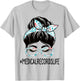 Medical Records Week Appreciation Women Messy Bun For Work T-Shirt - T-Shirt | Ash