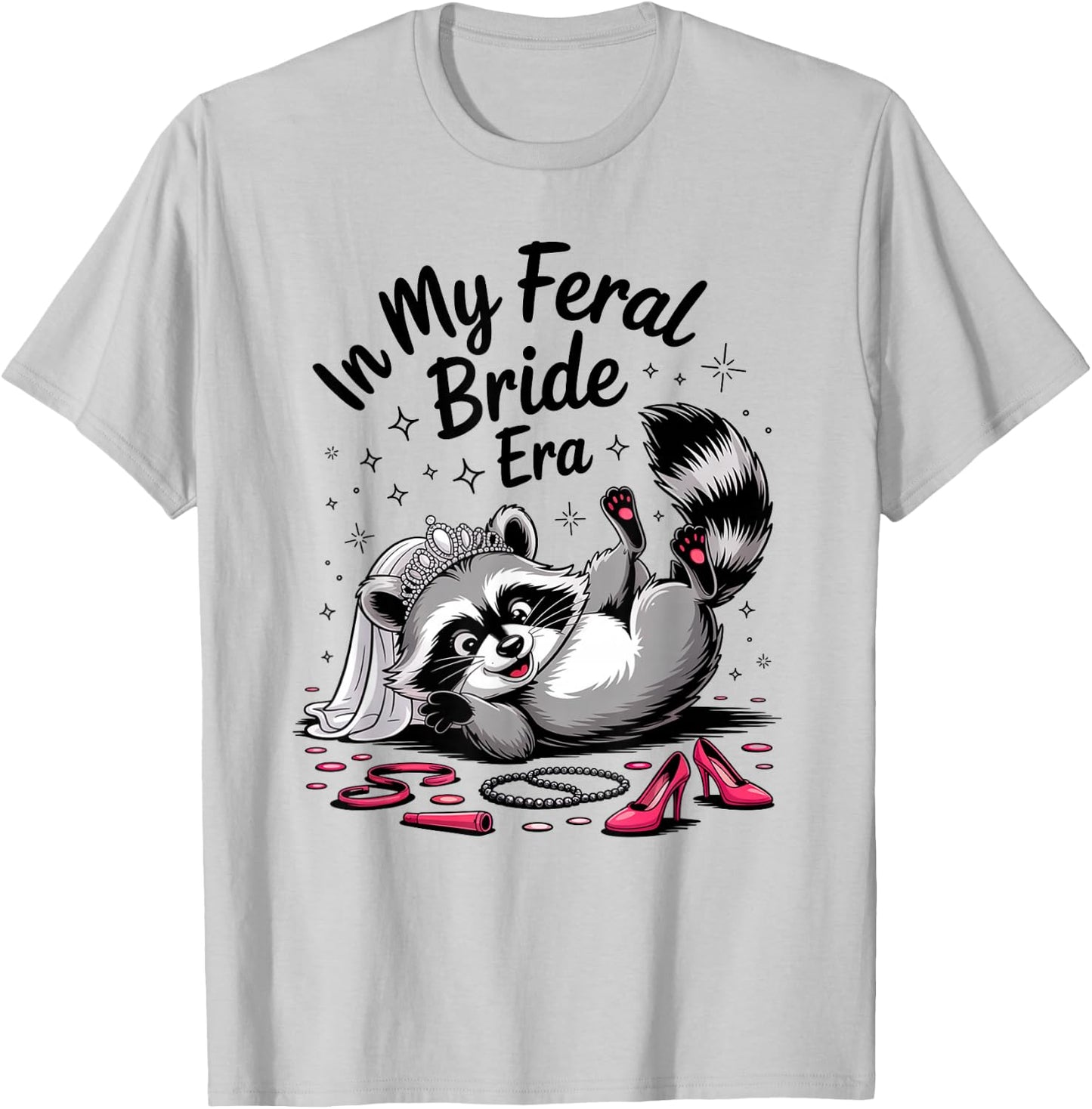 in My Feral Bride Era Funny Raccoon Bridal T-Shirt - T-Shirt | Ash