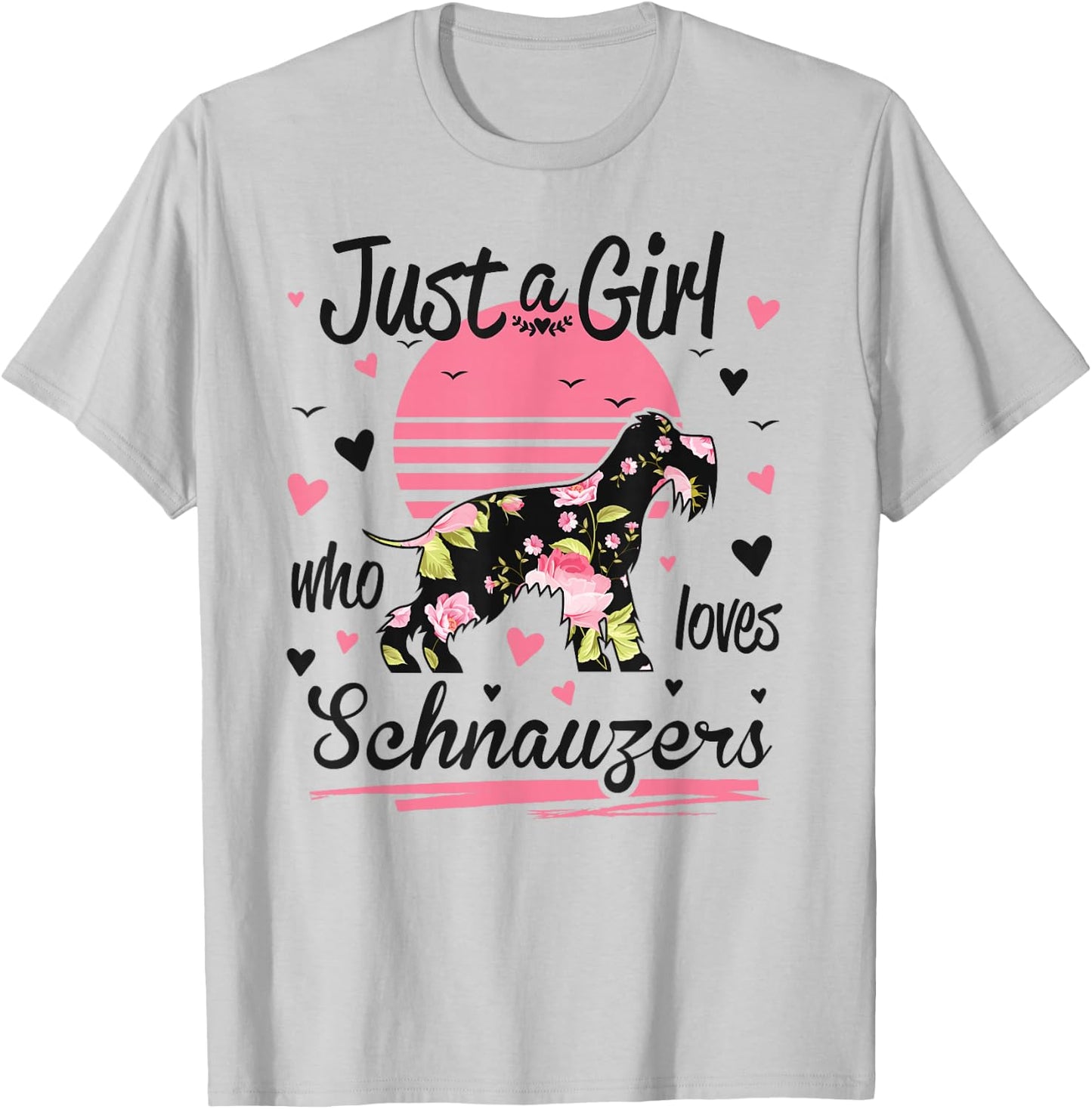 Schnauzer Design, Just A Girl Who Loves Schnauzers T-Shirt - T-Shirt | Ash