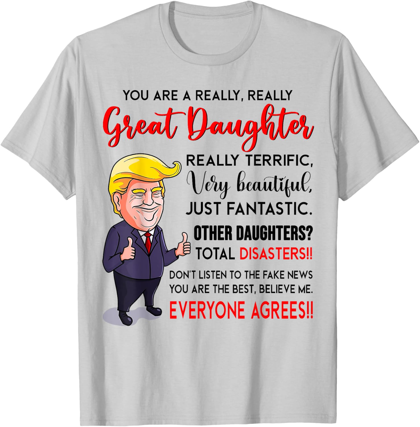 Funny Donald Trump You're A Really Great Daughter T-Shirt - T-Shirt | Ash