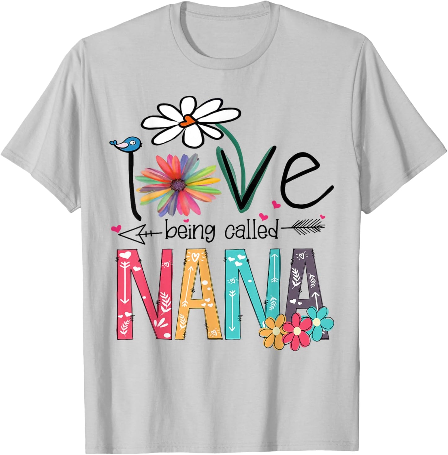 I Love Being Called Nana Cute Art Nana Gift Mother's Day T-Shirt - T-Shirt | Ash