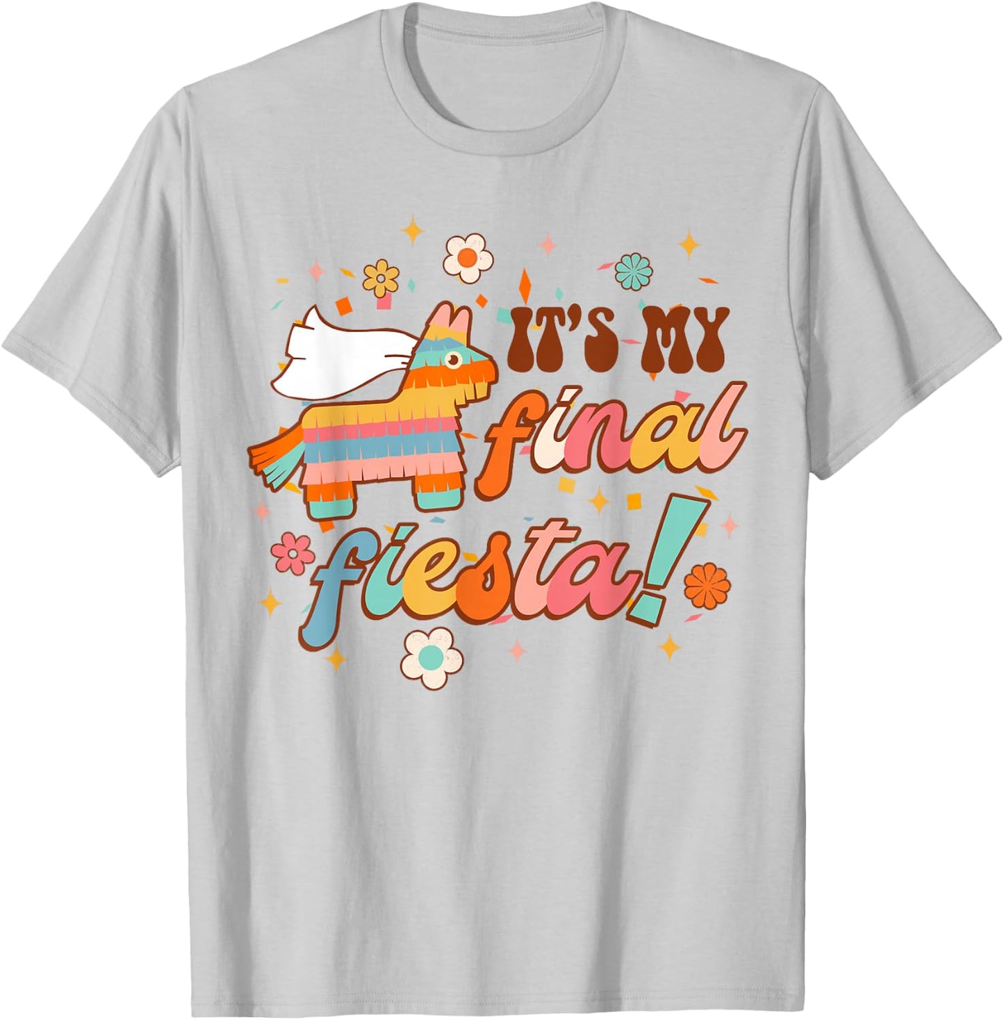 It's My Final Fiesta Siesta Bride To Be Bachelorette Party T-Shirt - T-Shirt | Ash