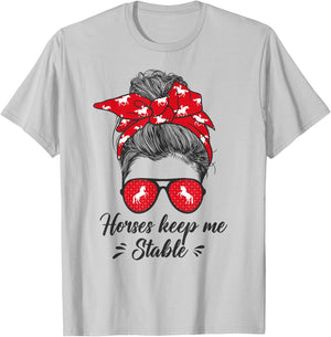 Funny Horses Keep me Stable Messy Bun Girl - Horse Riding T-Shirt - T-Shirt | Ash