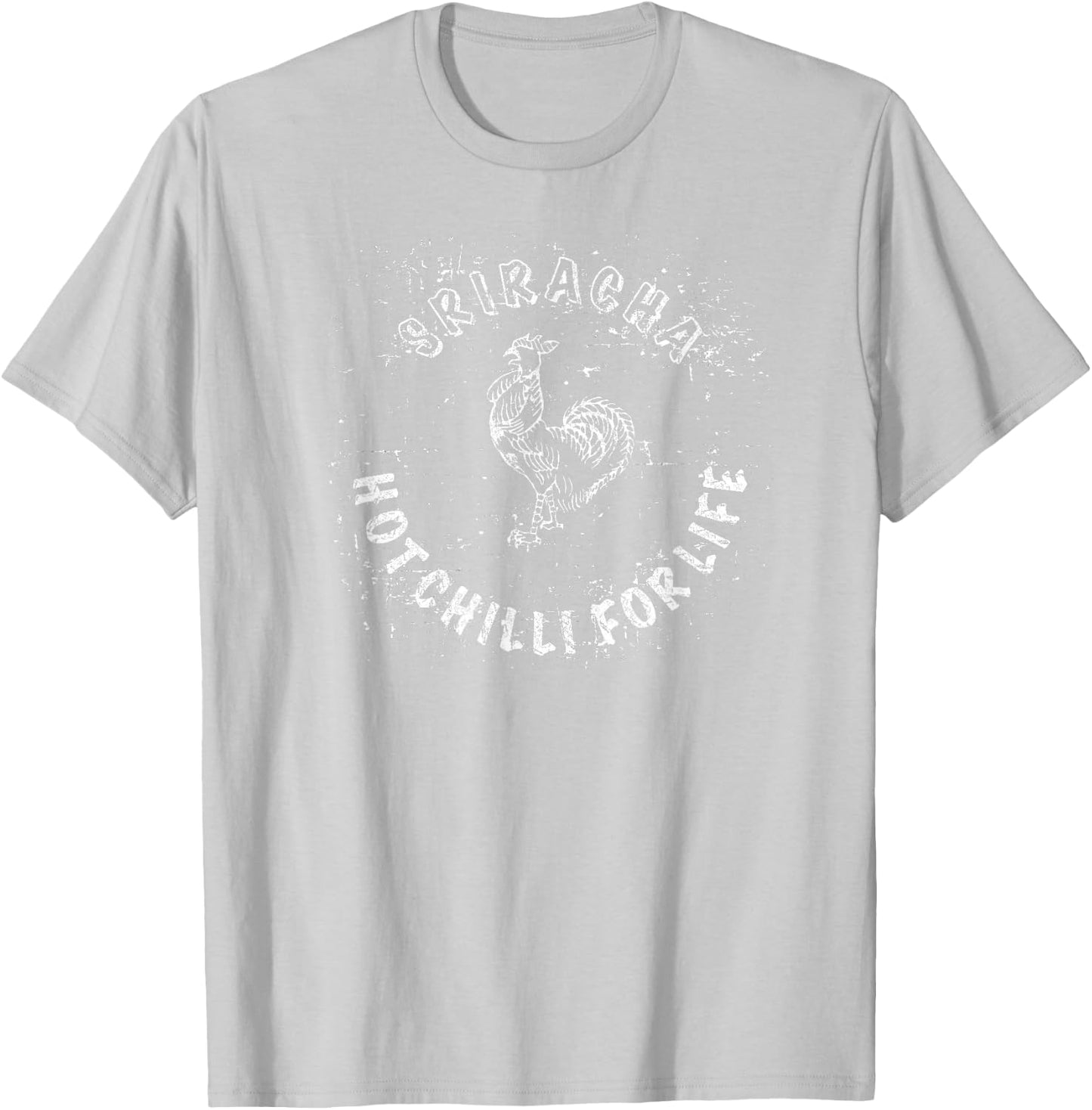 Sriracha Hot Chilli for Life ( ) T-Shirt - T-Shirt | Ash