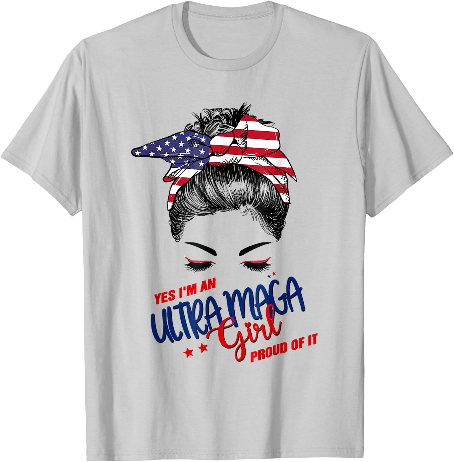 Yes I'm An Ultra Maga Girl Proud Of It Bunny Hair US Flag T-Shirt - T-Shirt | Ash