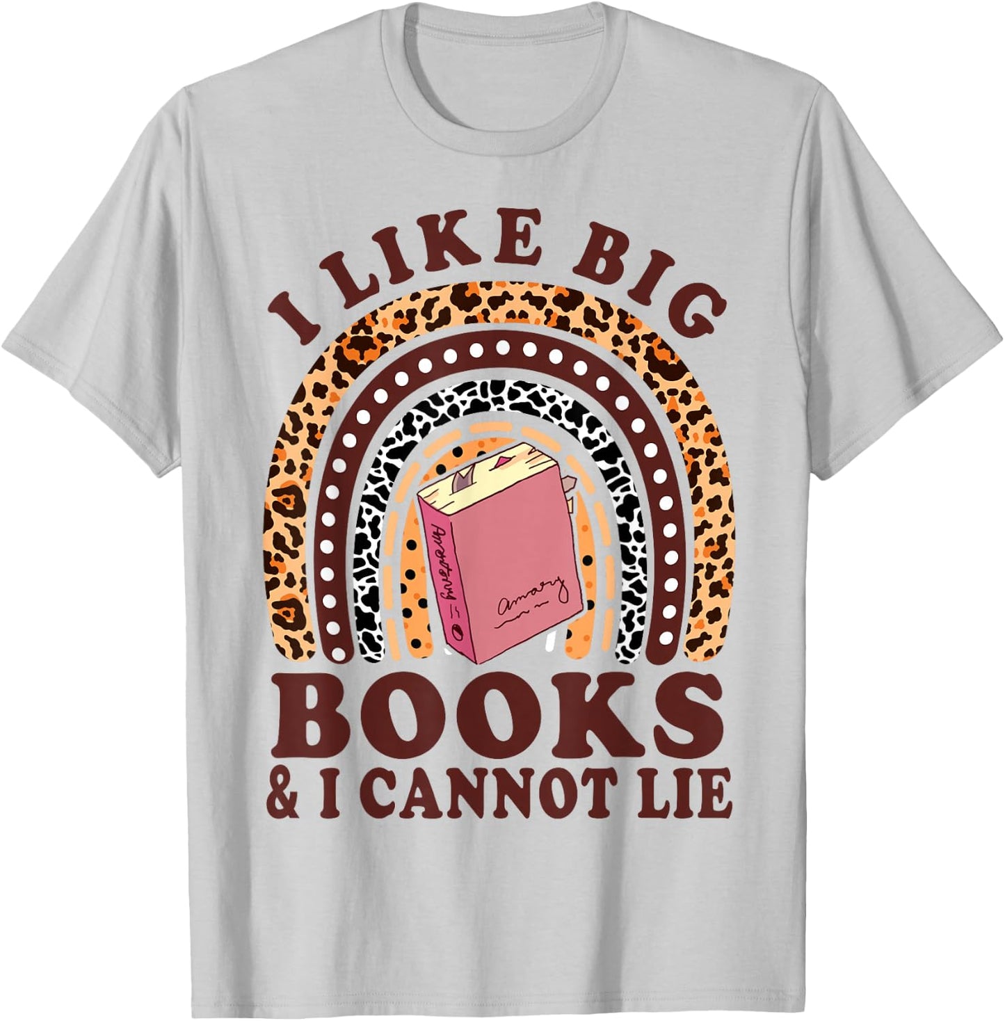 Funny I Like Big Books & I Cannot Lie Bookworm Ela Teacher T-Shirt - T-Shirt | Ash