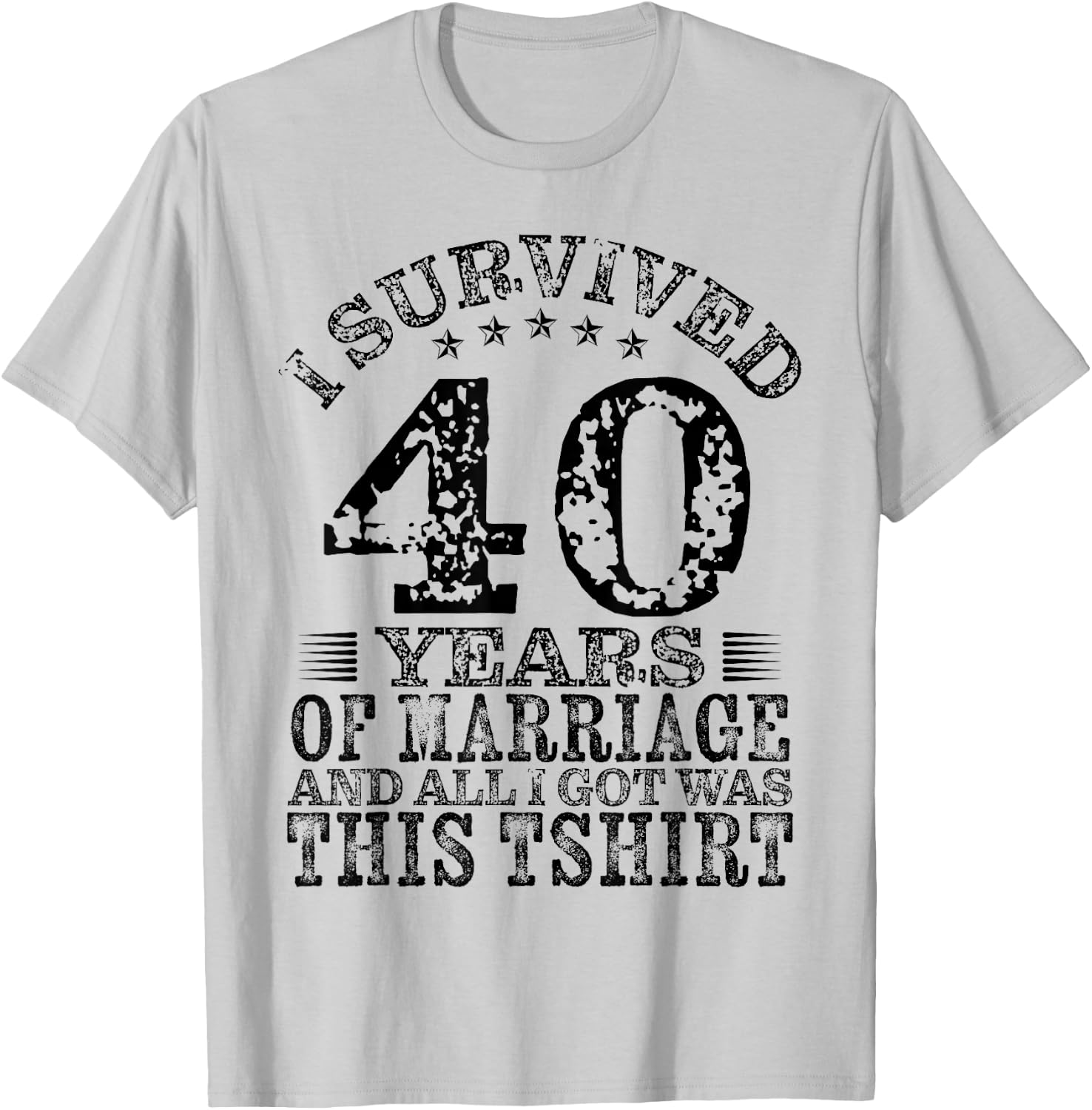 I Survived 40 Years Of Marriage 40TH Anniversary Fortieth T-Shirt - T-Shirt | Ash