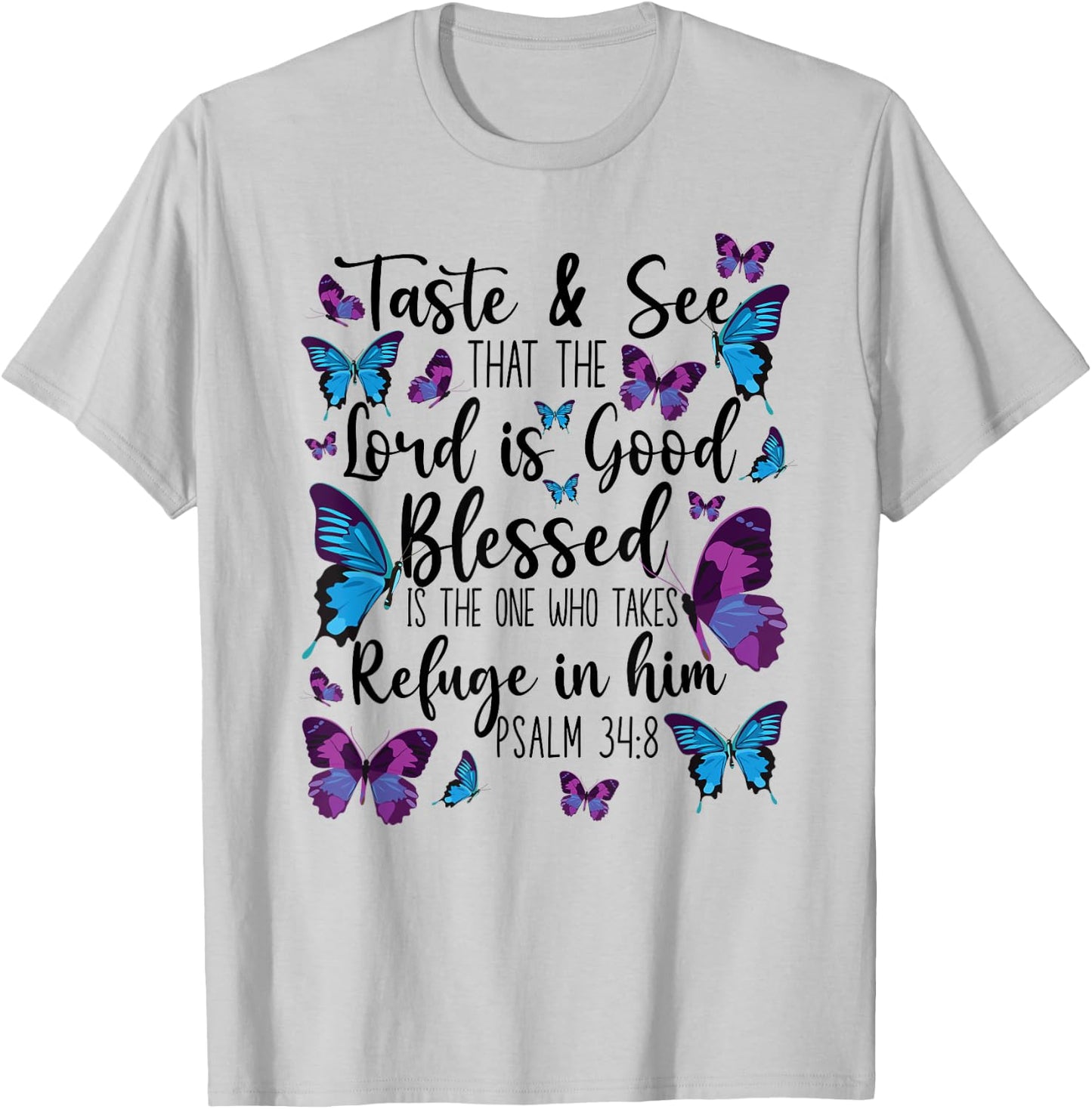 Christian Bible Verse Quote Butterfly Psalm 34:8 T-Shirt - T-Shirt | Ash