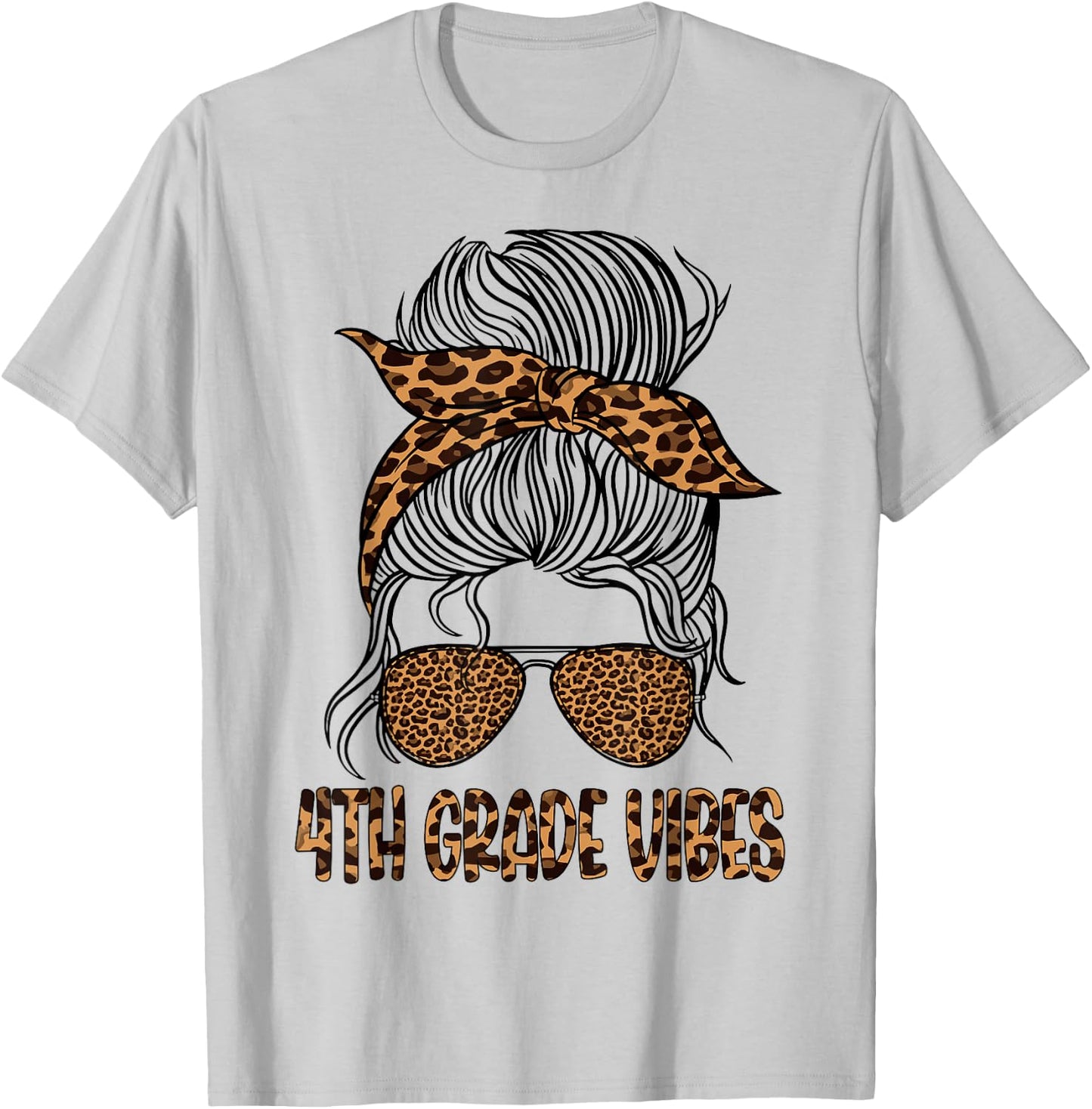 Leopard Messy Bun Fourth 4th Grade Vibes Only Back To School T-Shirt - T-Shirt | Ash