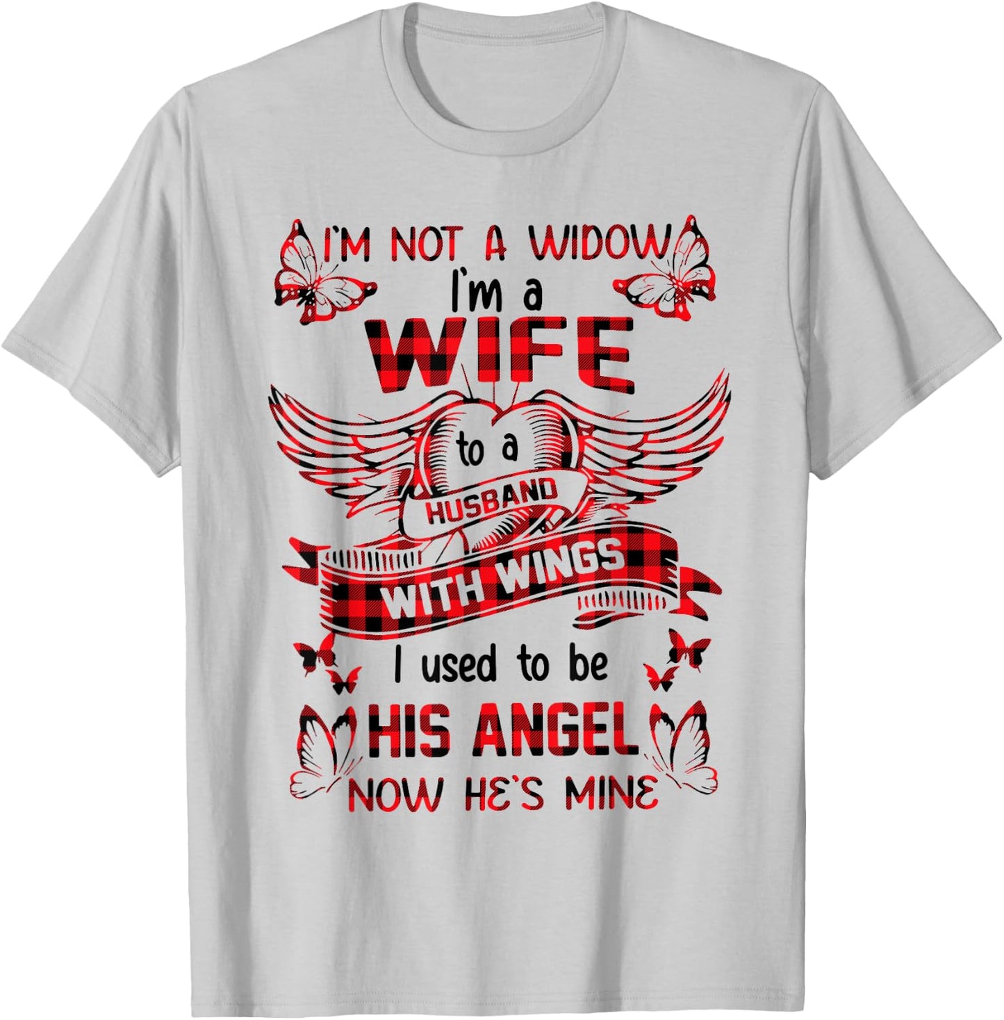 I'm not a widow I'm a wife to a husband with wings T-Shirt - T-Shirt | Ash