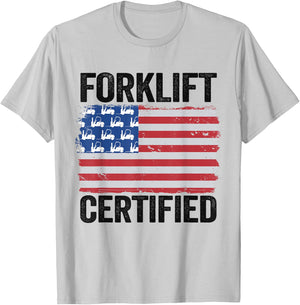 Forklift Certified American Flag Funny Forklift Driver T-Shirt - T-Shirt | Ash