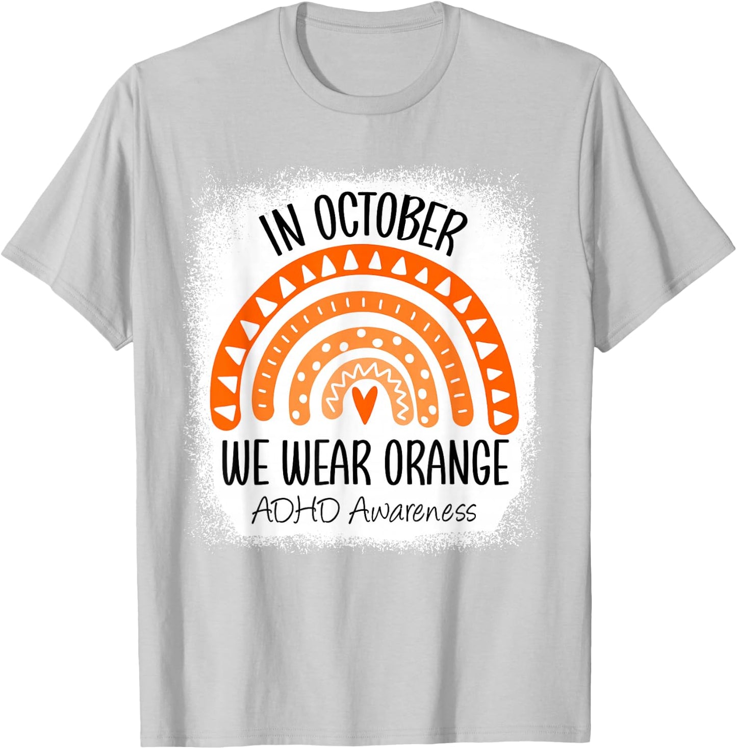 Rainbow in October We Wear Orange ADHD Awareness Ribbon T-Shirt - T-Shirt | Ash