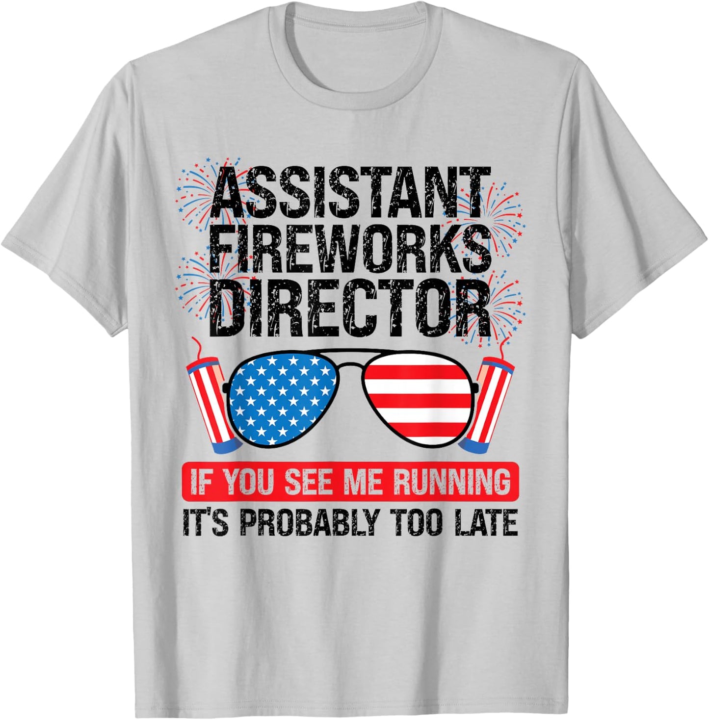 assistant fireworks director me running Assistant firework T-Shirt - T-Shirt | Ash