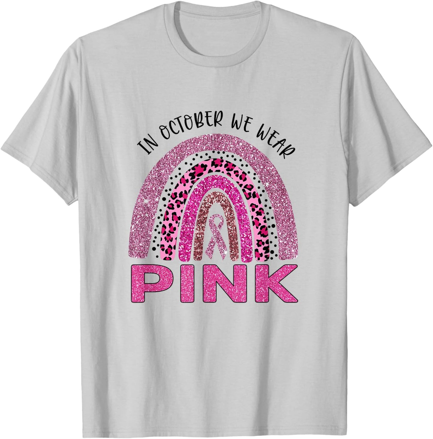 In October We Wear Pink Rainbow Breast Cancer Awareness T-Shirt - T-Shirt | Ash