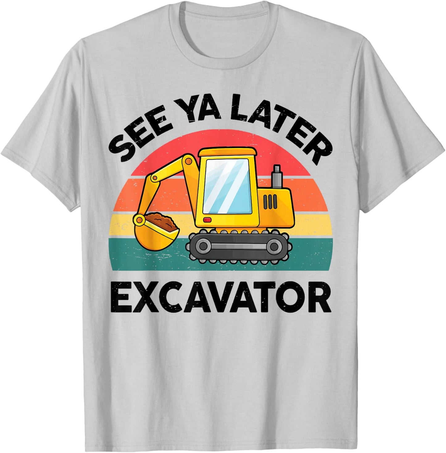 Kids See Ya Later Excavator-Shirt Toddler Boy Funny Graphic T-Shirt - T-Shirt | Ash