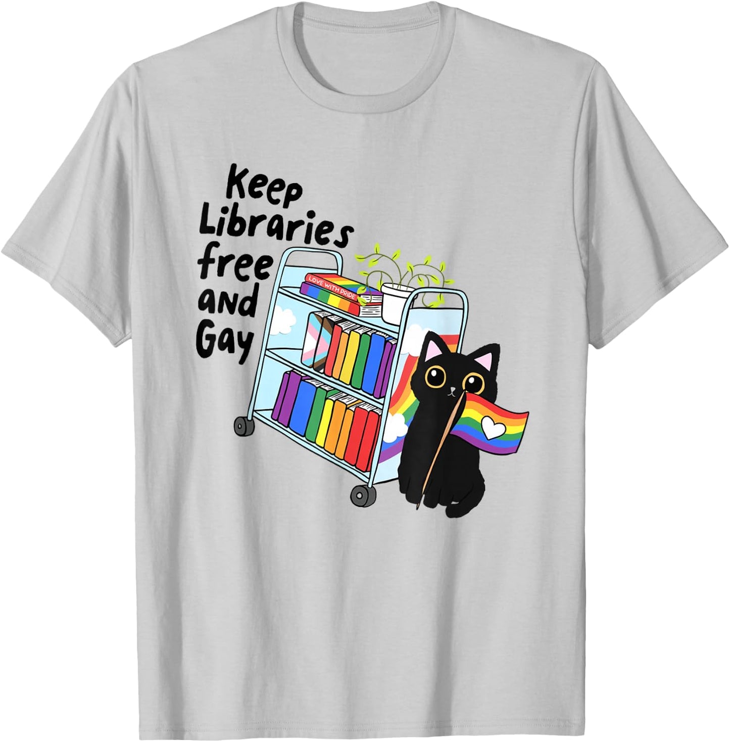 Keep Libraries Free Gay Pride Month Librarian LGBTQ Bookish T-Shirt - T-Shirt | Ash