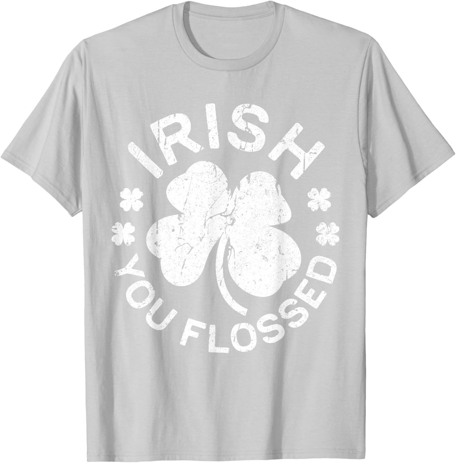 Irish You Flossed Shirt Dental Men Women St Patricks Day T-Shirt - T-Shirt | Ash