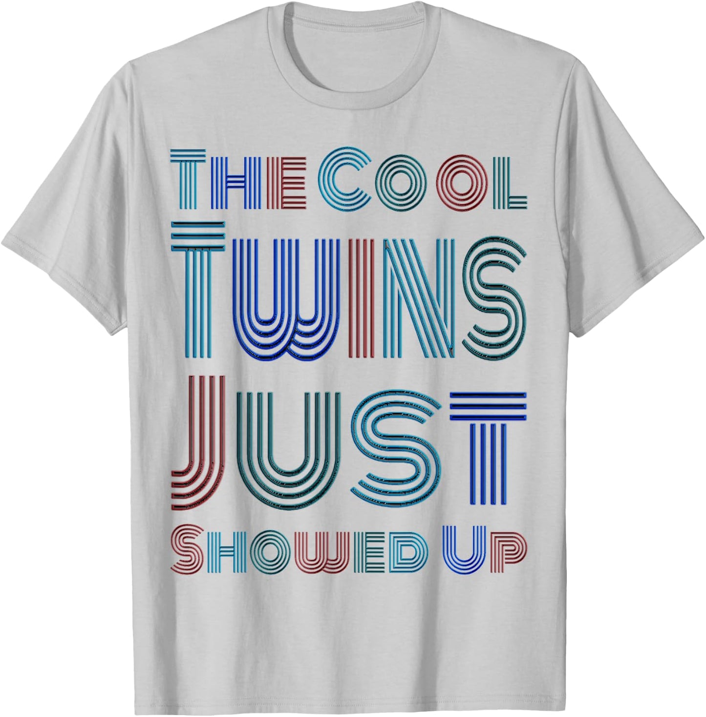 The Cool Twins Just Showed Up Funny Twin Twinning Matching T-Shirt - T-Shirt | Ash