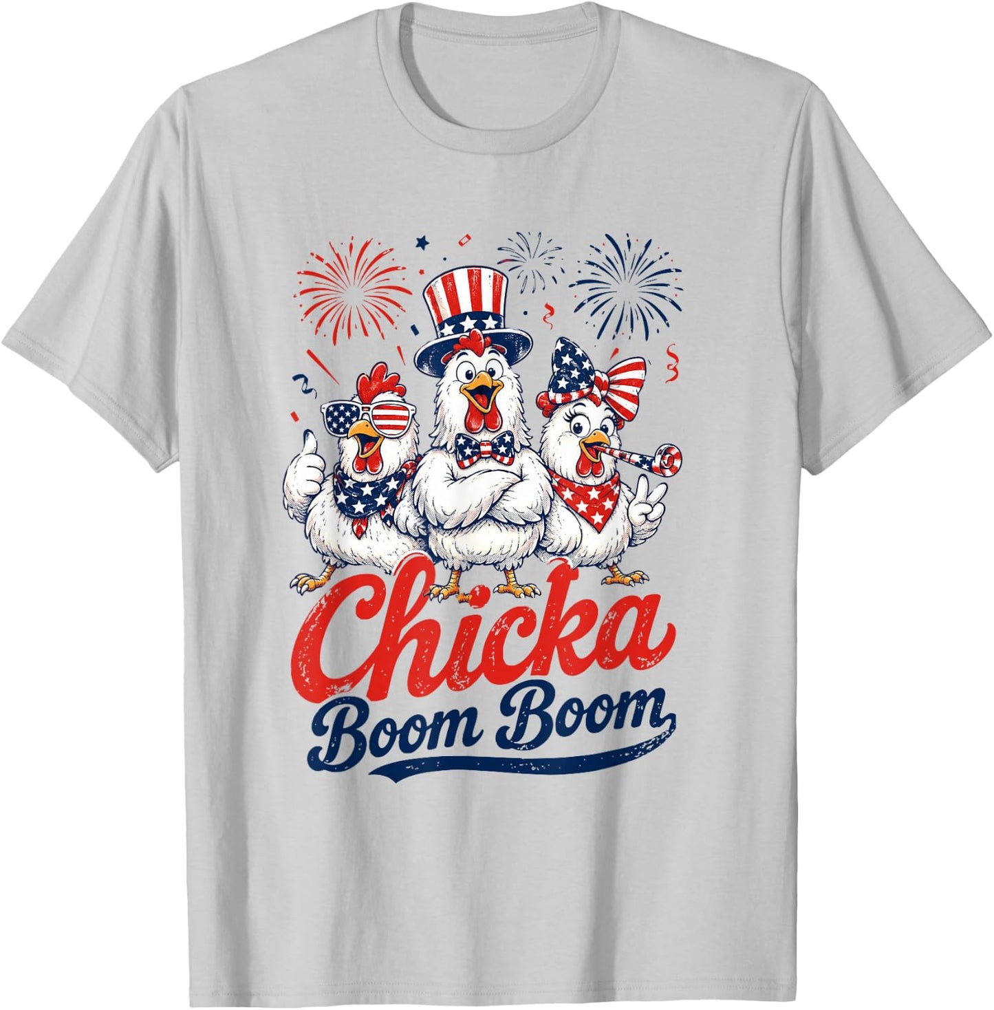 Funny Patriotic Chicken 4th of July USA Chicka Boom Boom T-Shirt - T-Shirt | Ash