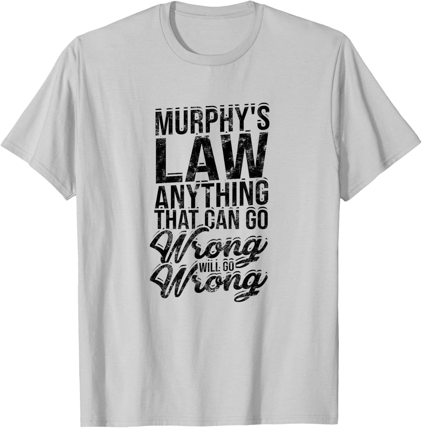 Murphy's law anything that can go wrong will go - Legal Law T-Shirt - T-Shirt | Ash
