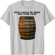What Could Be More Fun Than A Barrel of Monkeys T-Shirt - T-Shirt | Ash