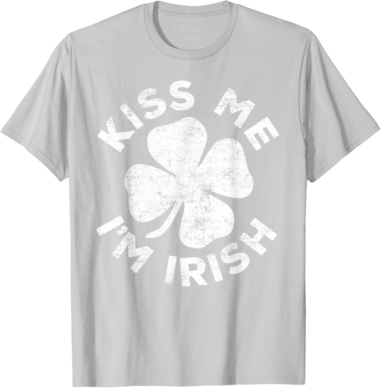 Kiss Me I'm Irish Shirt Funny Men Women Kids St Patricks Day T-Shirt - T-Shirt | Ash
