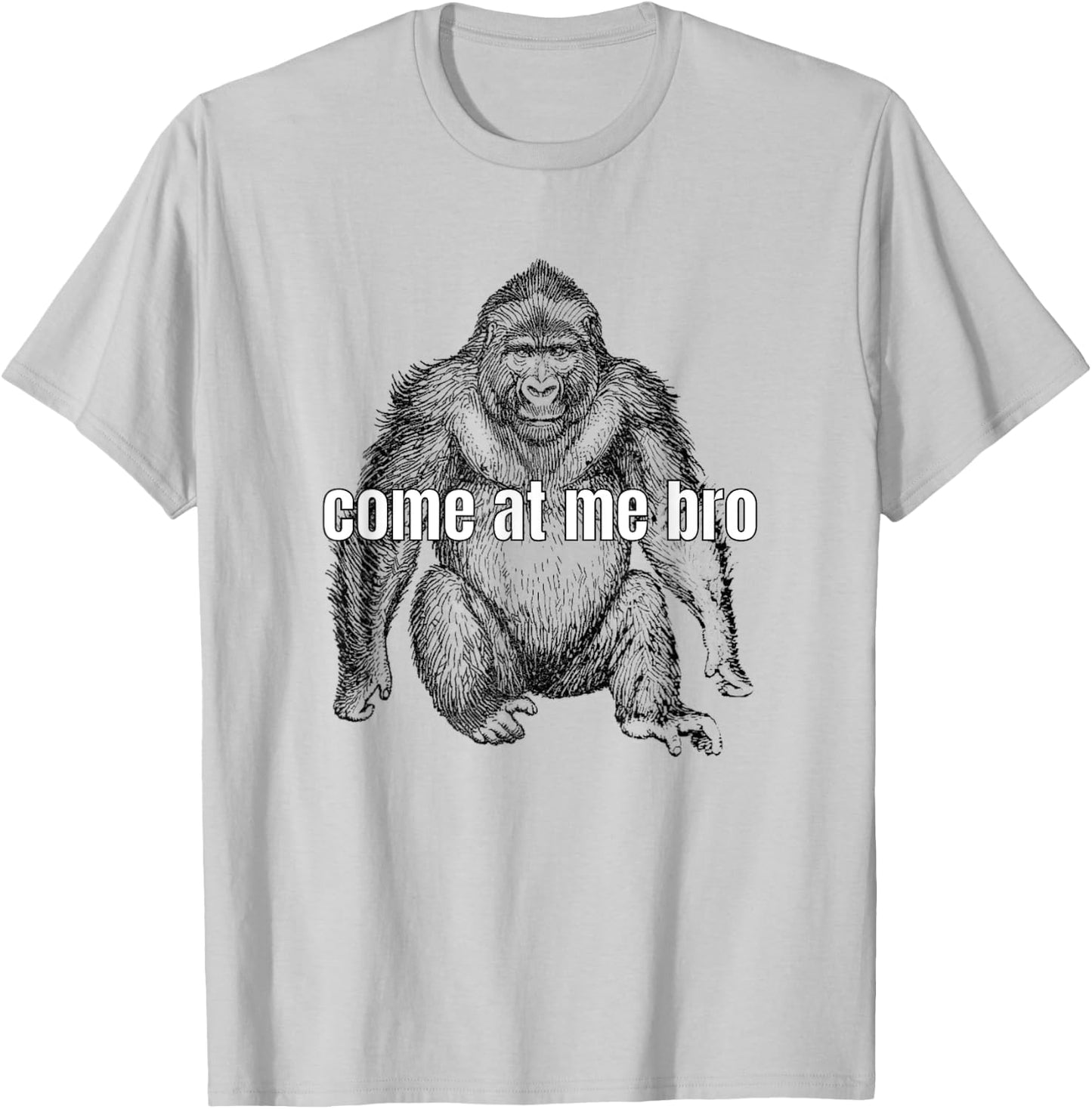 Come At Me Bro Funny Gorilla Fighter T-Shirt - T-Shirt | Ash