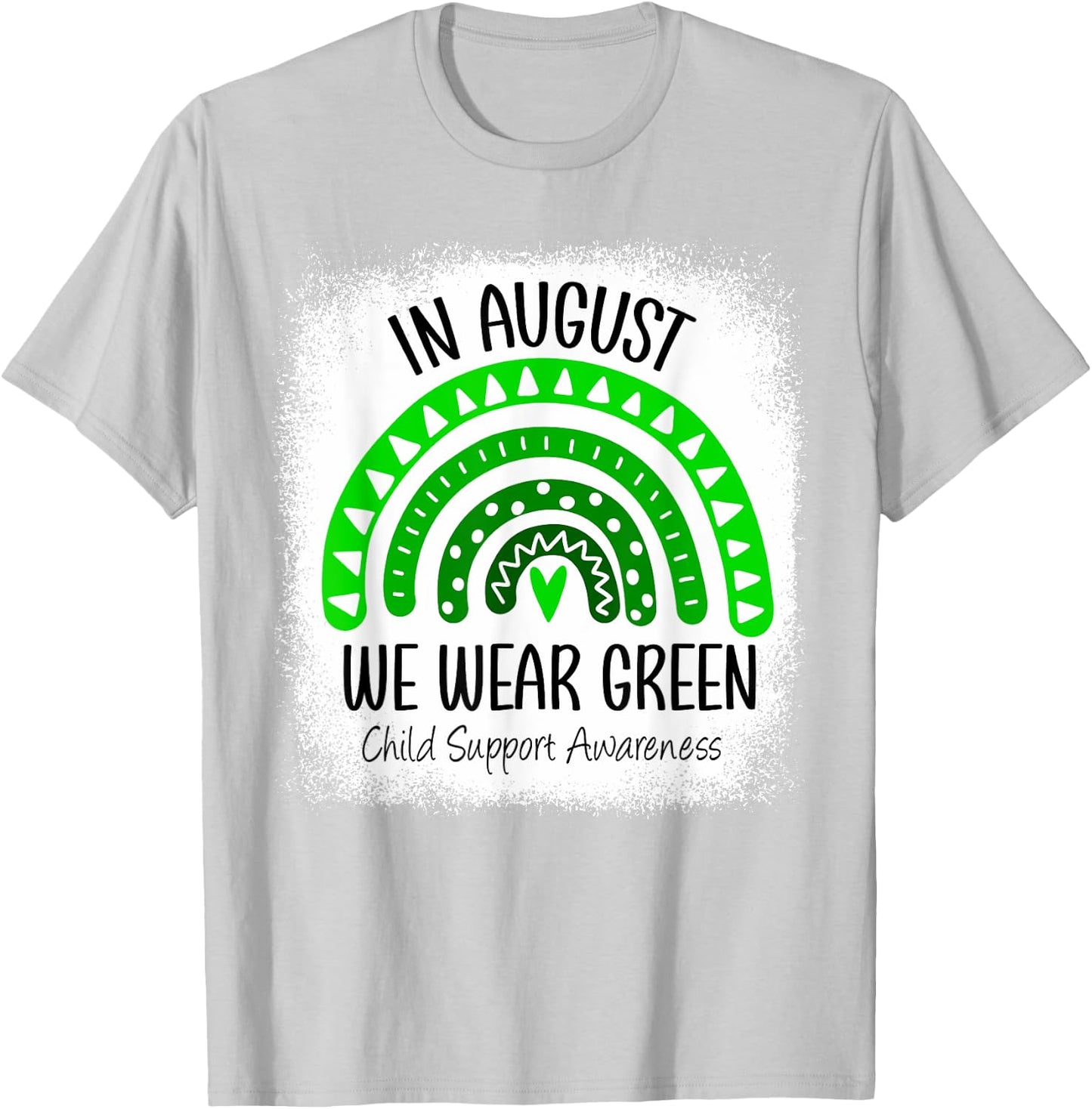 Rainbow August We Wear Green Child Support Awareness Month T-Shirt - T-Shirt | Ash