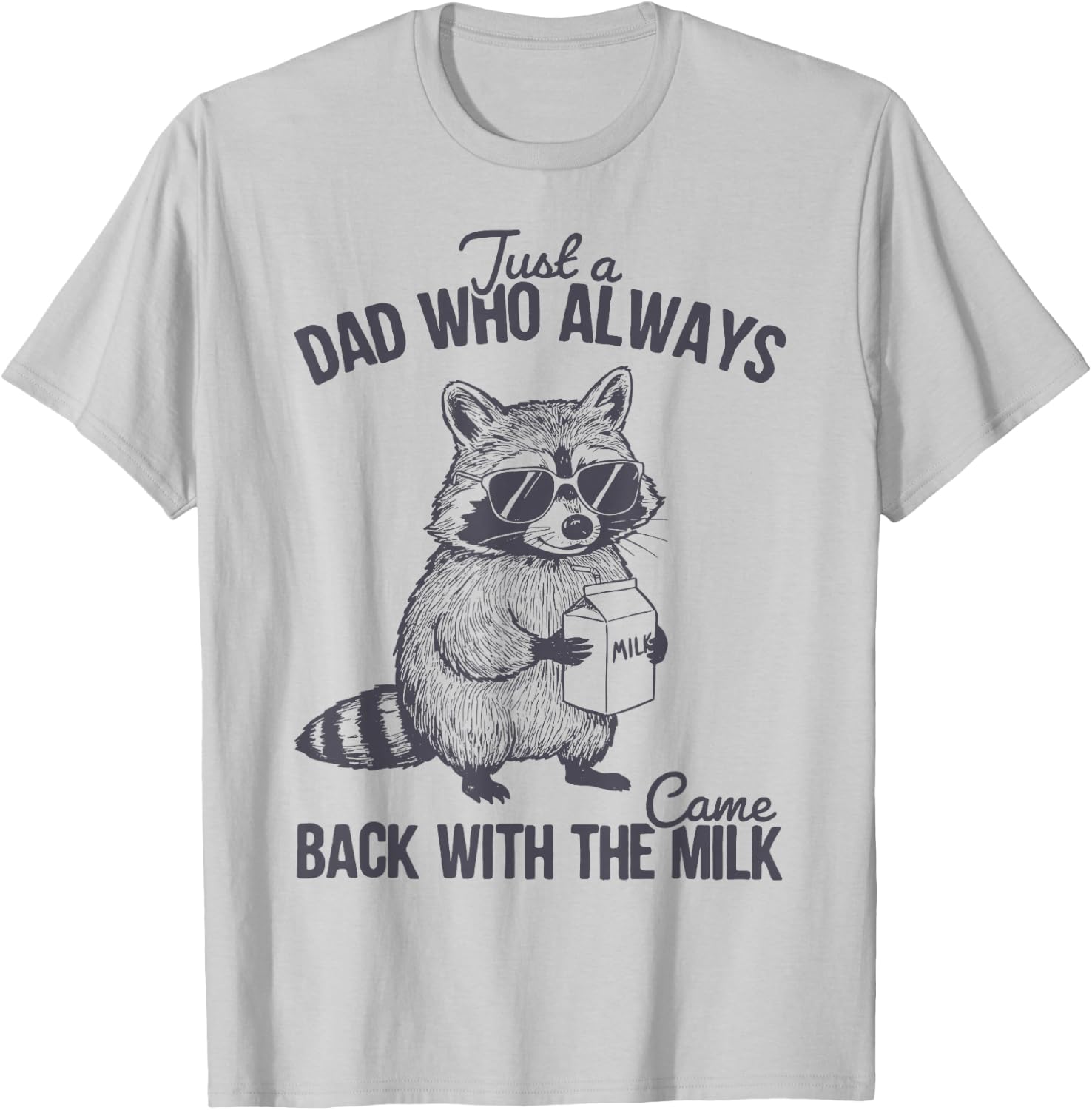 With the Milk Fathers Day T-Shirt - T-Shirt | Ash