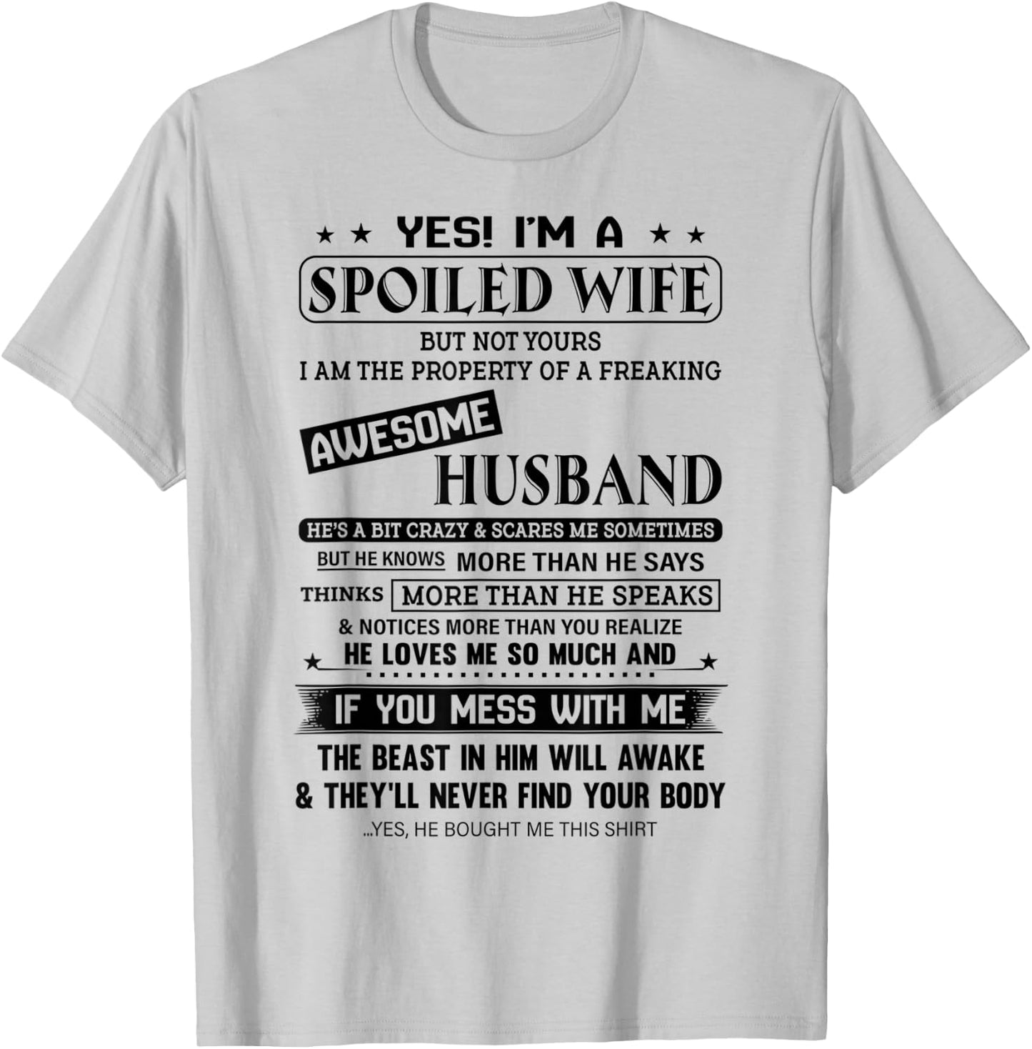 Yes, I am A Spoiled Wife But Not Your T-Shirt - T-Shirt | Ash