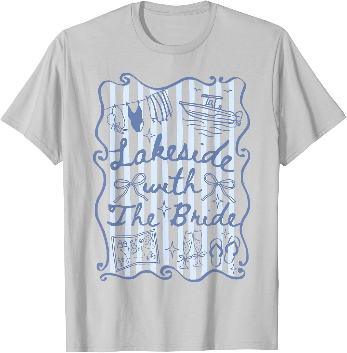 Lakeside with The Bride Lake Bachelorette Matching T-Shirt - T-Shirt | Ash