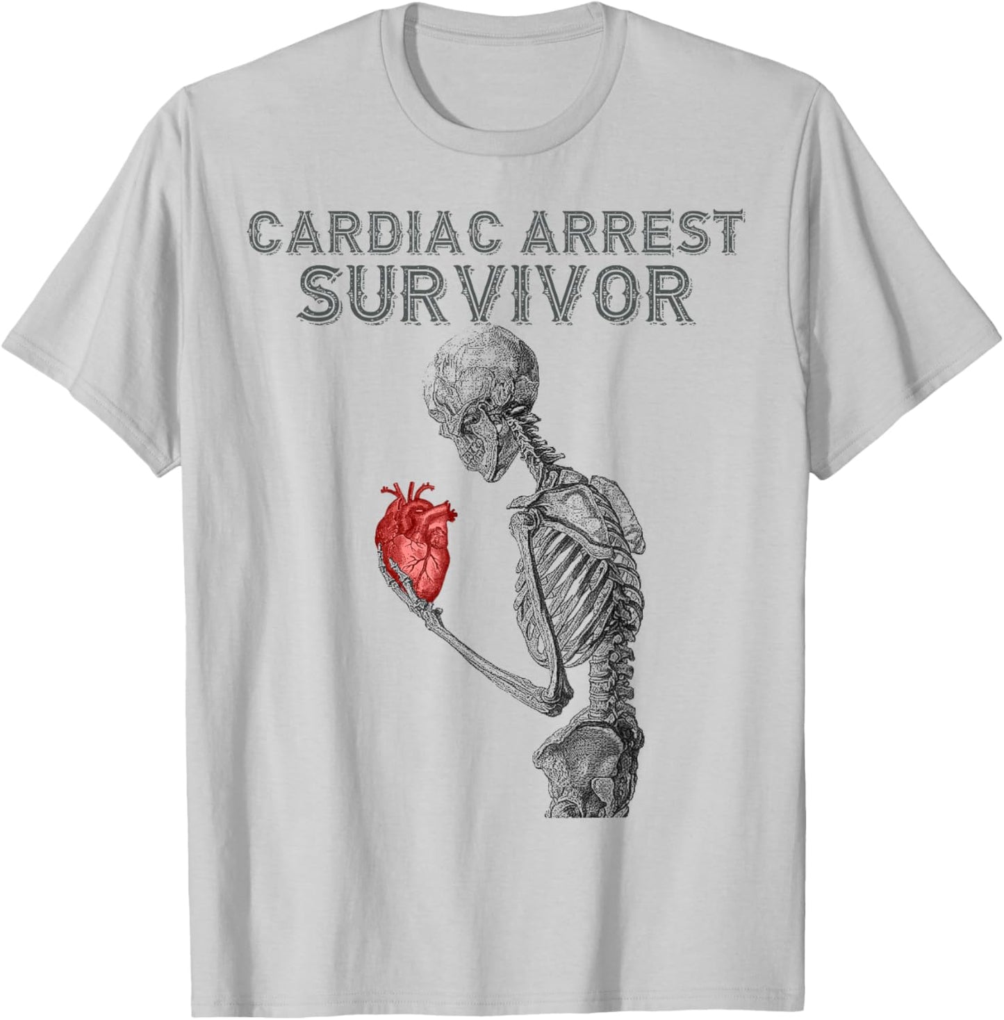 Cardiac Arrest Survivor T-Shirt - T-Shirt | Ash