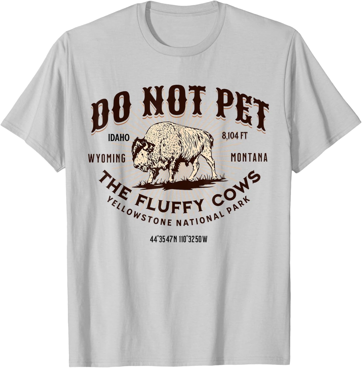 Yellowstone National Park Do Not Pet the Fluffy Cows Bison T-Shirt - T-Shirt | Ash