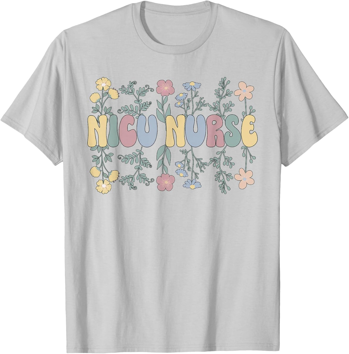 Groovy NICU Nurse Flowers NICU Nursing T-Shirt - T-Shirt | Ash