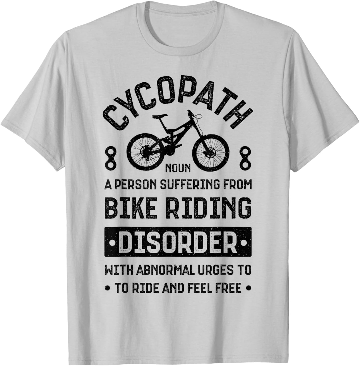 Cycopath Mountain Biking Cycling MTB Bicycle Bike Cyclist T-Shirt - T-Shirt | Ash
