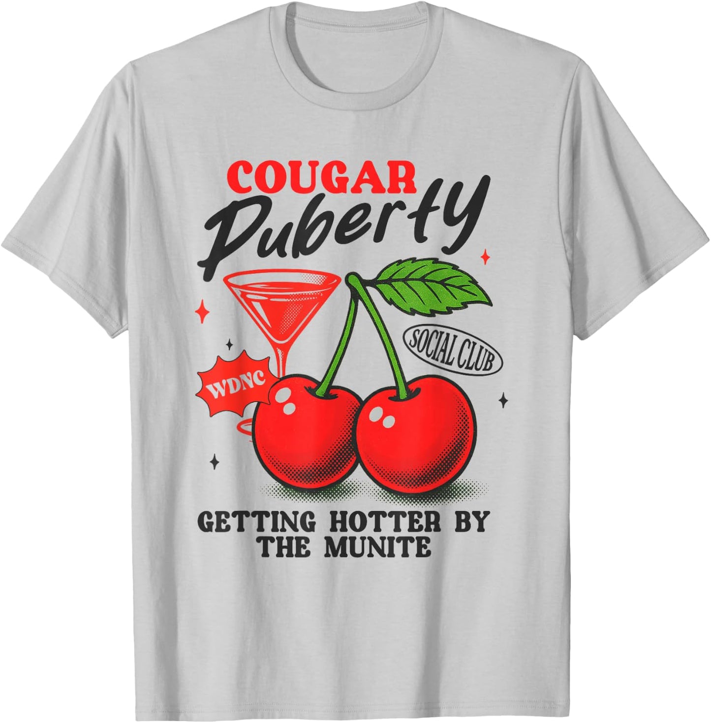Cougar Puberty Social Club Perimenopause Midlife Menopause T-Shirt - T-Shirt | Ash