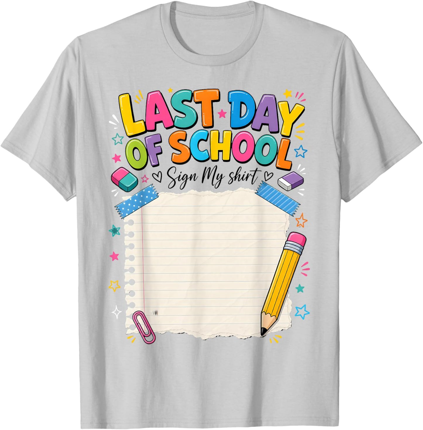 Last Day of School Sign My Autograph Graduation T-Shirt - T-Shirt | Ash