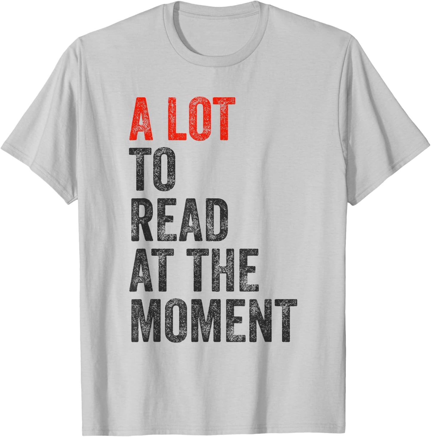 A Lot To Read At The Moment Retro Book Reader T-Shirt - T-Shirt | Ash