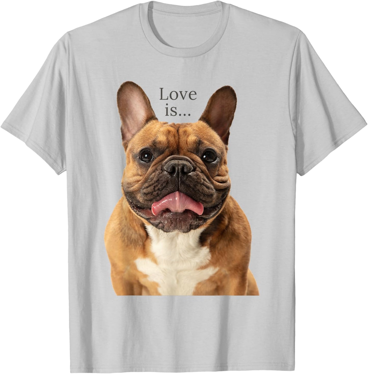 Fawn French Bulldog Shirt Love Frenchie Mom Dad Dog Puppy T-Shirt - T-Shirt | Ash
