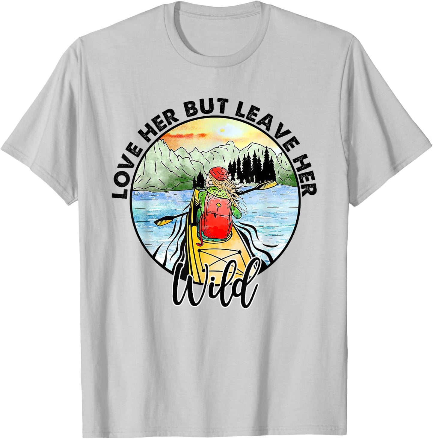 Love Her But Leave Her Wild Funny T-Shirt - T-Shirt | Ash