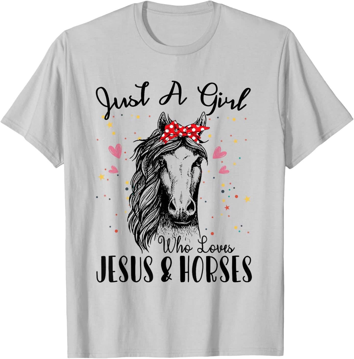 Just A Girl Who Loves Horses & Jesus Shirt Horse Riding T-Shirt - T-Shirt | Ash