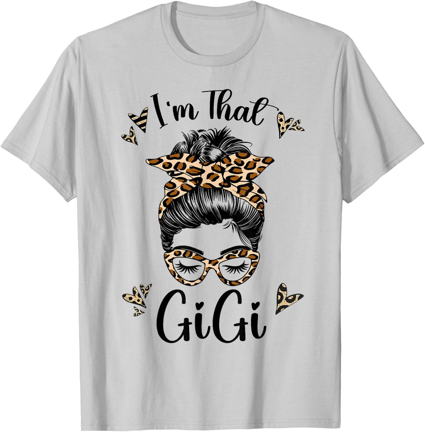 Grandma I'm That Gigi Messy Bun Grandma T-Shirt - T-Shirt | Ash