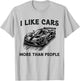 Funny Car Lover Present I like Cars more than People T-Shirt - T-Shirt | Ash