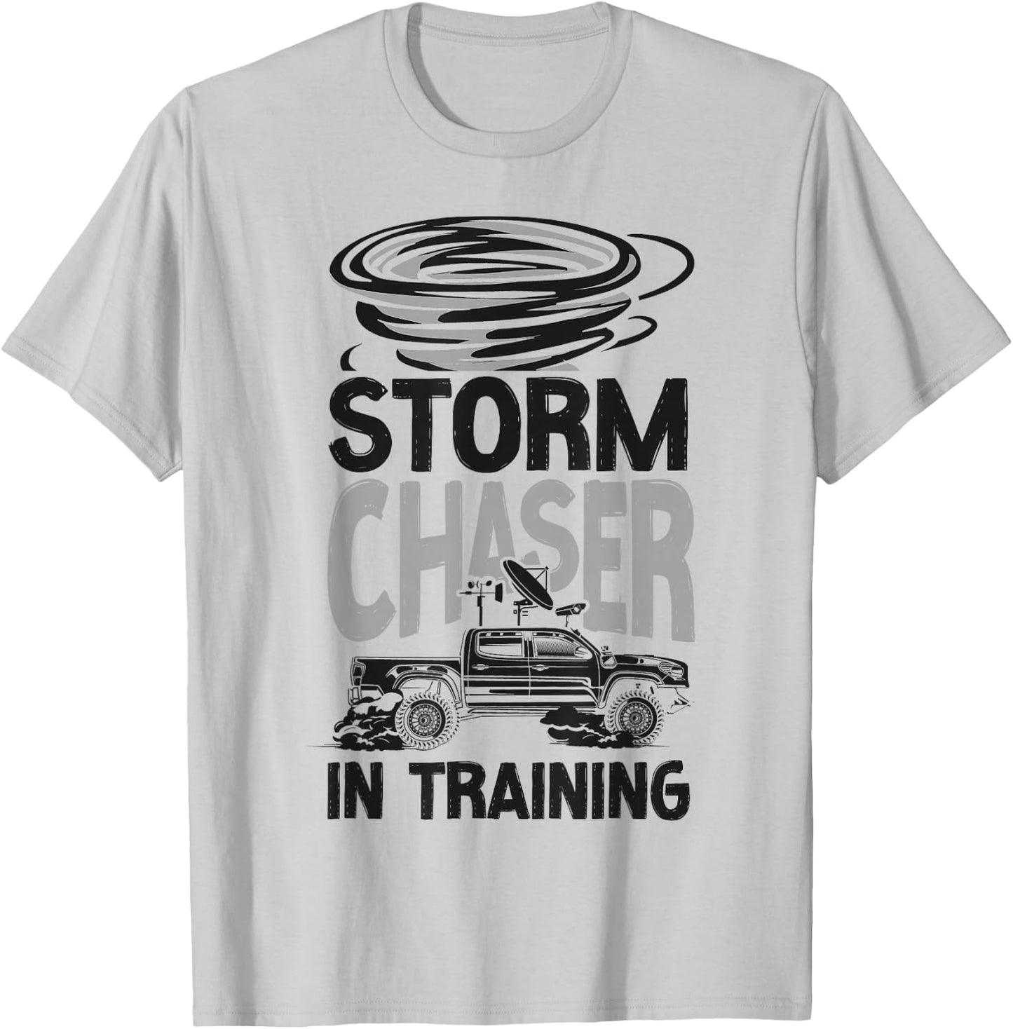 Storm Chaser Hurricane Meteorology Tornado Storm Chaser In T-Shirt - T-Shirt | Ash
