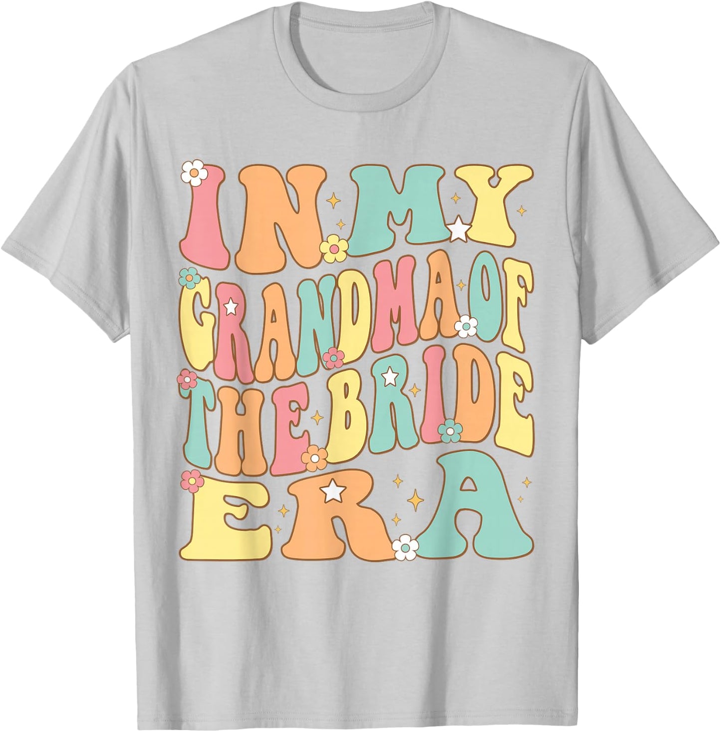 In My Grandma of the Bride Era for Bride Grandmother Groovy T-Shirt - T-Shirt | Ash