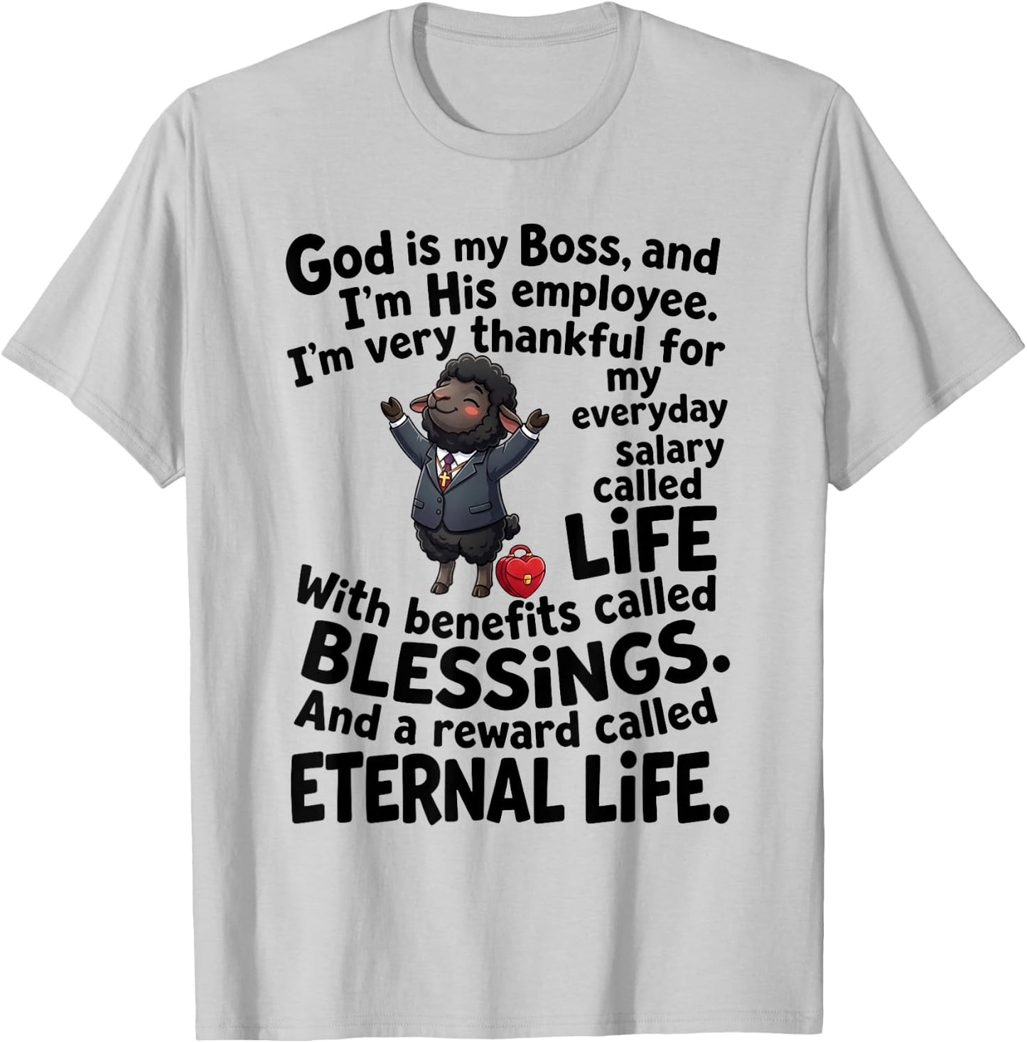 God is My Boss and I'm His Employee Christian Faith T-Shirt - T-Shirt | Ash