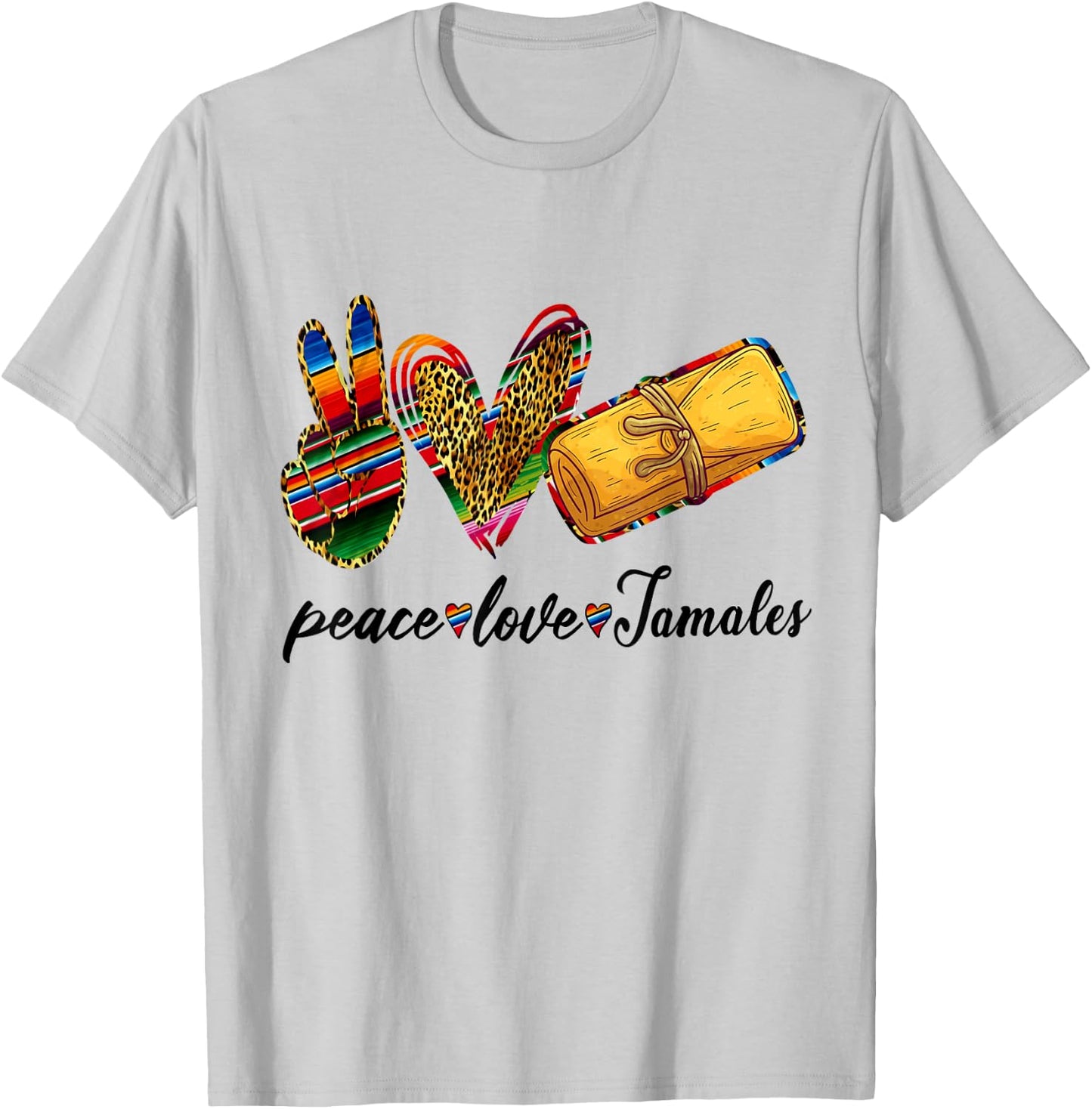Peace Love Tamales Shirt Tamales Tuesday Mexican Food Lovers T-Shirt - T-Shirt | Ash