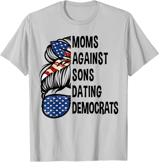 Mom Against Sons Dating Democrats - Messy Bun America Flag T-Shirt - T-Shirt | Ash